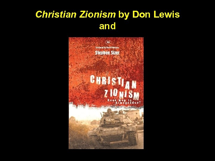 Christian Zionism by Don Lewis and 