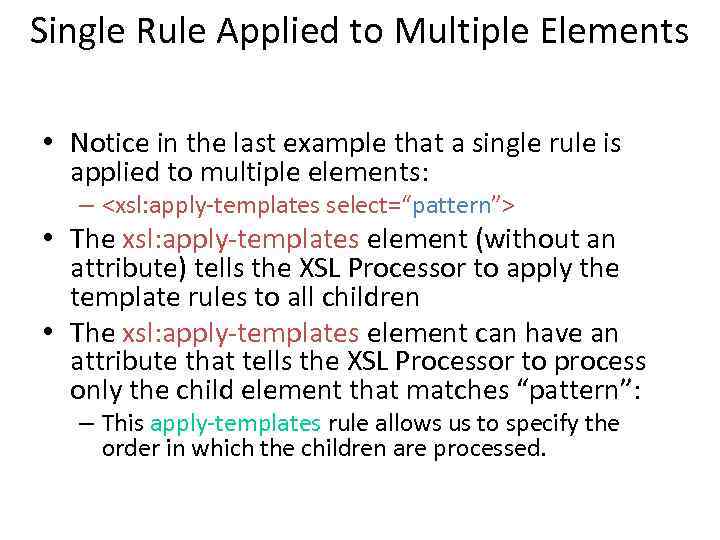 Single Rule Applied to Multiple Elements • Notice in the last example that a