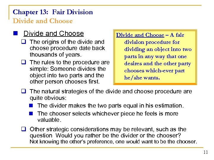 Chapter 13: Fair Division Divide and Choose q The origins of the divide and