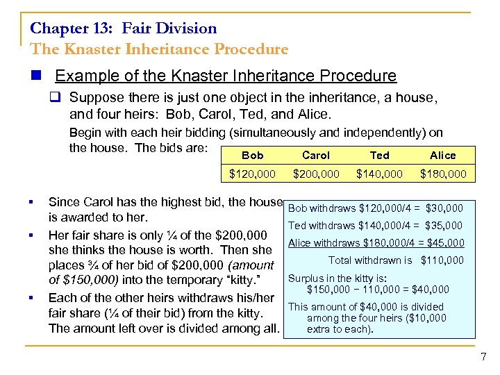 Chapter 13: Fair Division The Knaster Inheritance Procedure n Example of the Knaster Inheritance