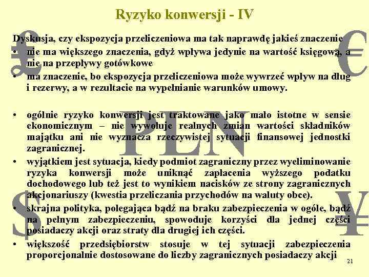 ₤ Ryzyko konwersji - IV € Dyskusja, czy ekspozycja przeliczeniowa ma tak naprawdę jakieś