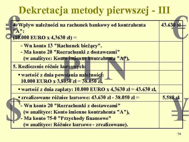 Dekretacja metody pierwszej - III ₤ 4. Wpływ należności na rachunek bankowy od kontrahenta