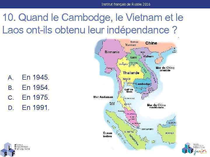 Institut français de Russie 2016 10. Quand le Cambodge, le Vietnam et le Laos
