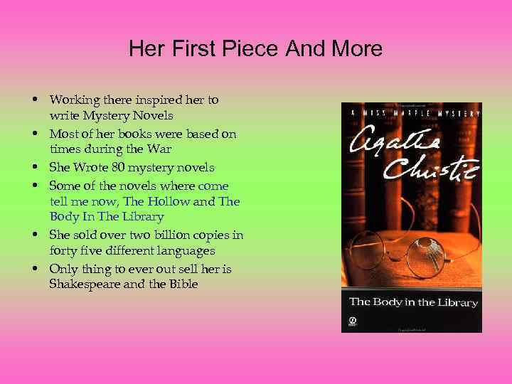 Her First Piece And More • Working there inspired her to write Mystery Novels