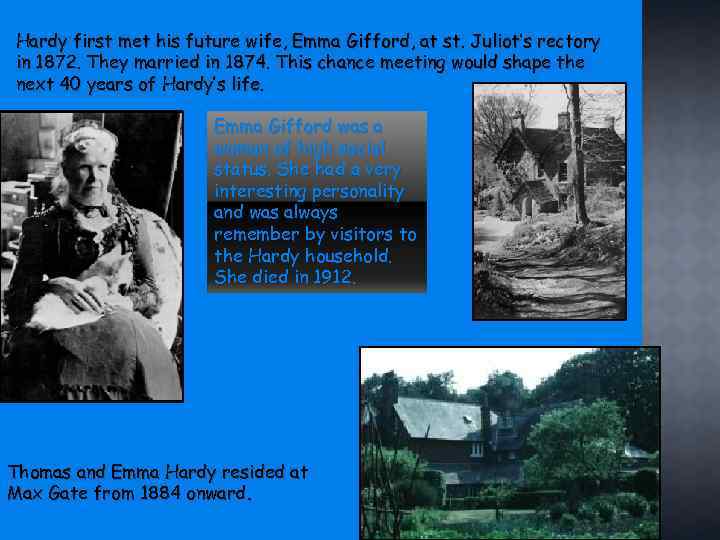 Hardy first met his future wife, Emma Gifford, at st. Juliot’s rectory in 1872.