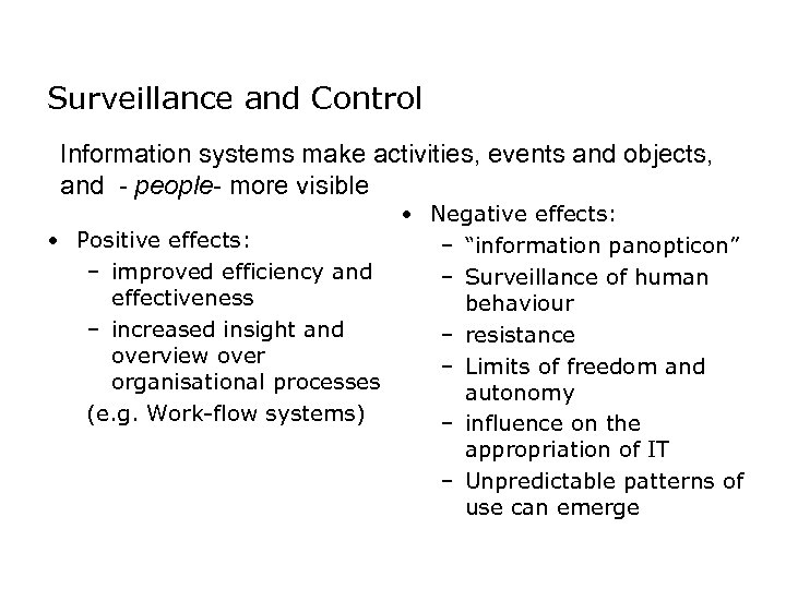 Surveillance and Control Information systems make activities, events and objects, and - people- more