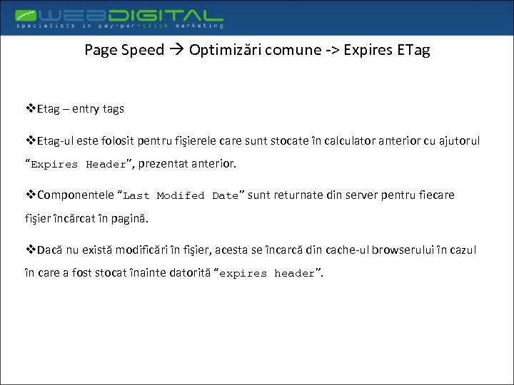 Page Speed Optimizări comune -> Expires ETag v. Etag – entry tags v. Etag-ul