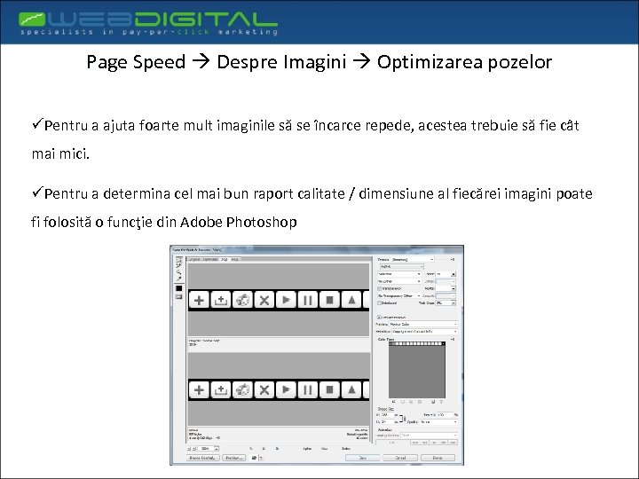 Page Speed Despre Imagini Optimizarea pozelor üPentru a ajuta foarte mult imaginile să se