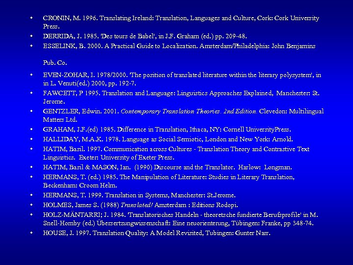 • • • CRONIN, M. 1996. Translating Ireland: Translation, Languages and Culture, Cork: