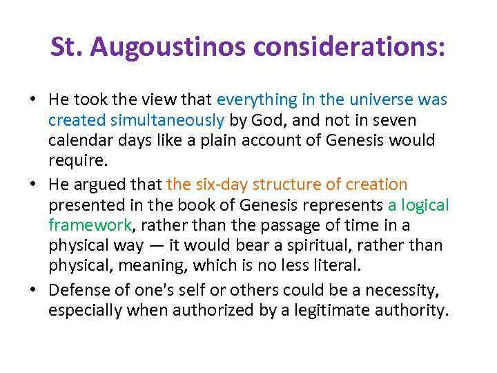 St. Augoustinos considerations: • He took the view that everything in the universe was