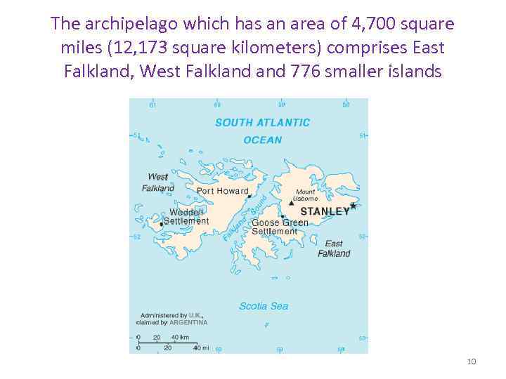 The archipelago which has an area of 4, 700 square miles (12, 173 square