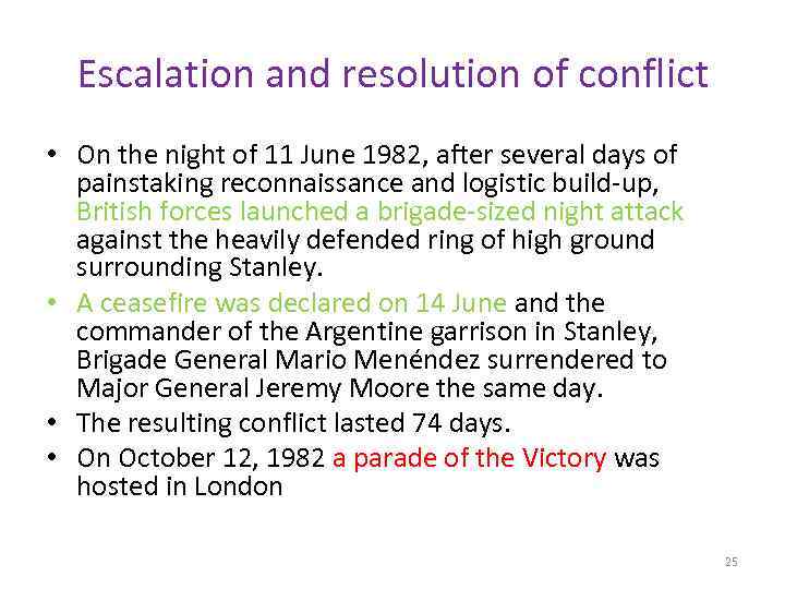 Escalation and resolution of conflict • On the night of 11 June 1982, after