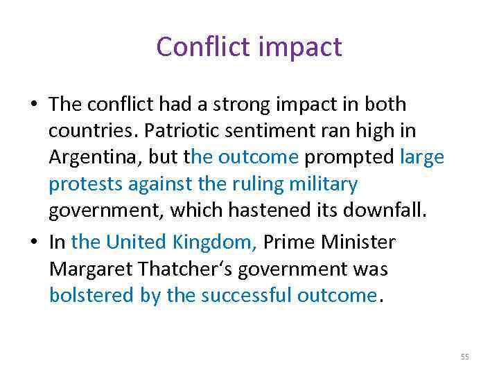 Conflict impact • The conflict had a strong impact in both countries. Patriotic sentiment