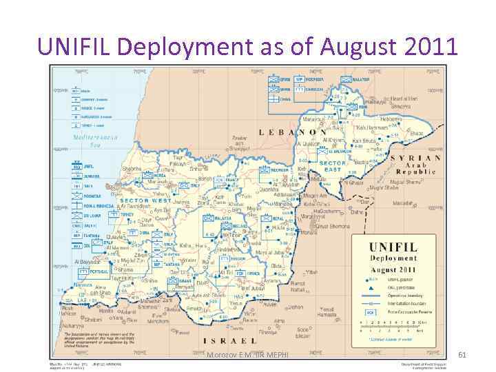 UNIFIL Deployment as of August 2011 Morozov E. M. IIR MEPHI 61 