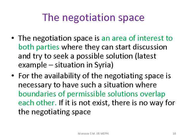 The negotiation space • The negotiation space is an area of interest to both