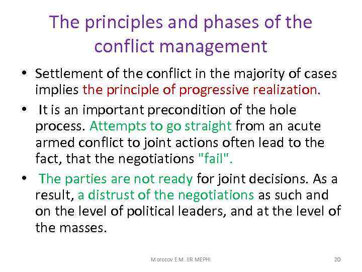 The principles and phases of the conflict management • Settlement of the conflict in