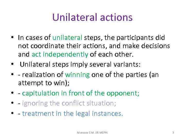 Unilateral actions • In cases of unilateral steps, the participants did not coordinate their