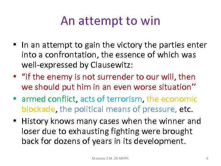 An attempt to win • In an attempt to gain the victory the parties