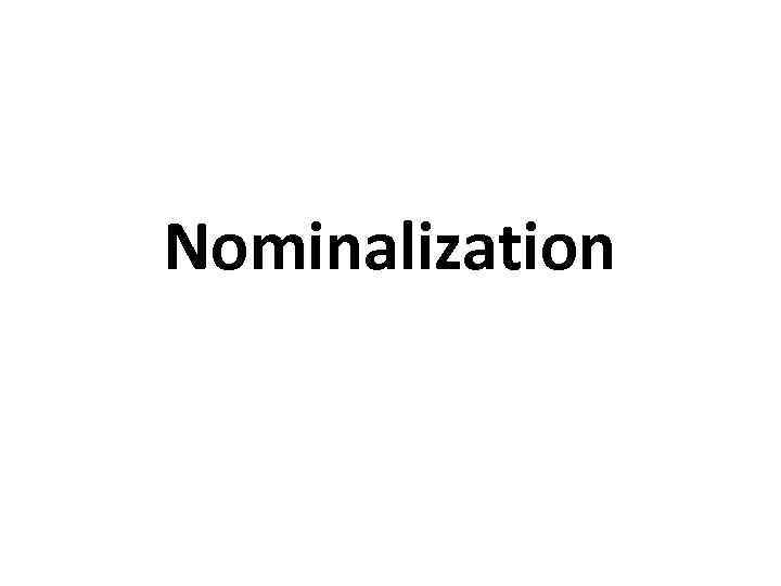 Nominalization 