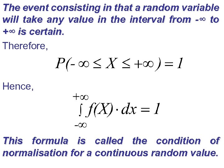 The event consisting in that a random variable will take any value in the