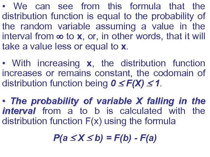  • We can see from this formula that the distribution function is equal