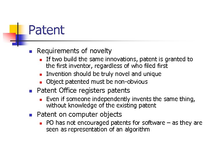 Patent n Requirements of novelty n n Patent Office registers patents n n If