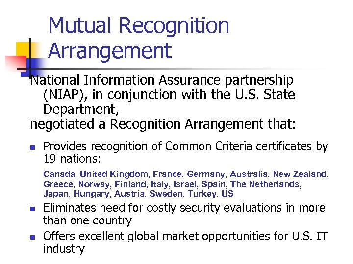 Mutual Recognition Arrangement National Information Assurance partnership (NIAP), in conjunction with the U. S.