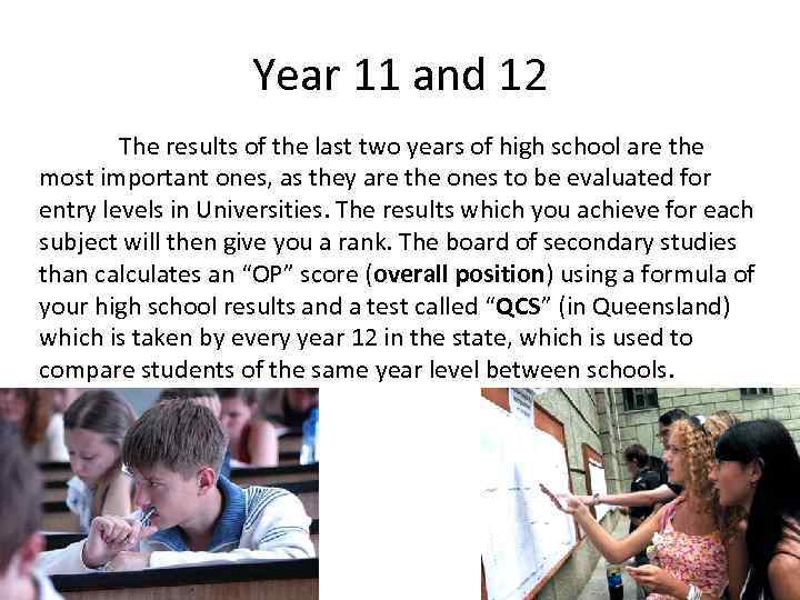 Year 11 and 12 The results of the last two years of high school