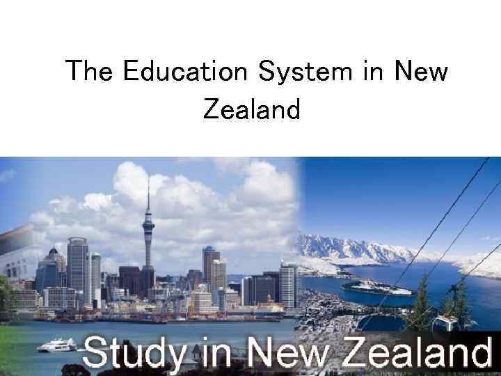 The Education System in New Zealand 