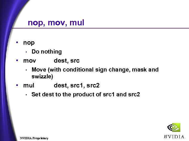 nop, mov, mul • nop • Do nothing • mov • Move (with conditional