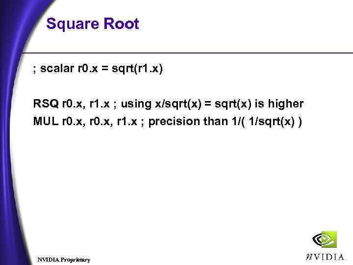 Square Root ; scalar r 0. x = sqrt(r 1. x) RSQ r 0.