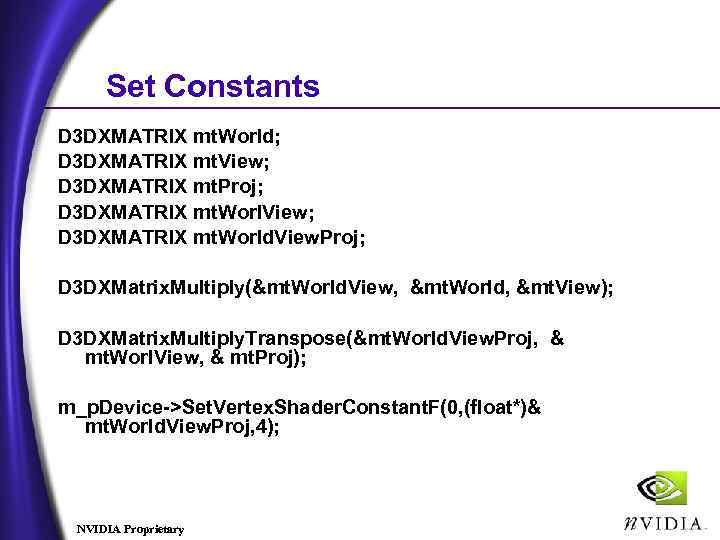 Set Constants D 3 DXMATRIX mt. World; D 3 DXMATRIX mt. View; D 3