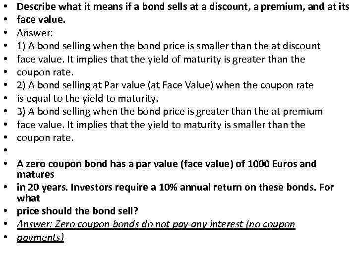  • • • • • Describe what it means if a bond sells