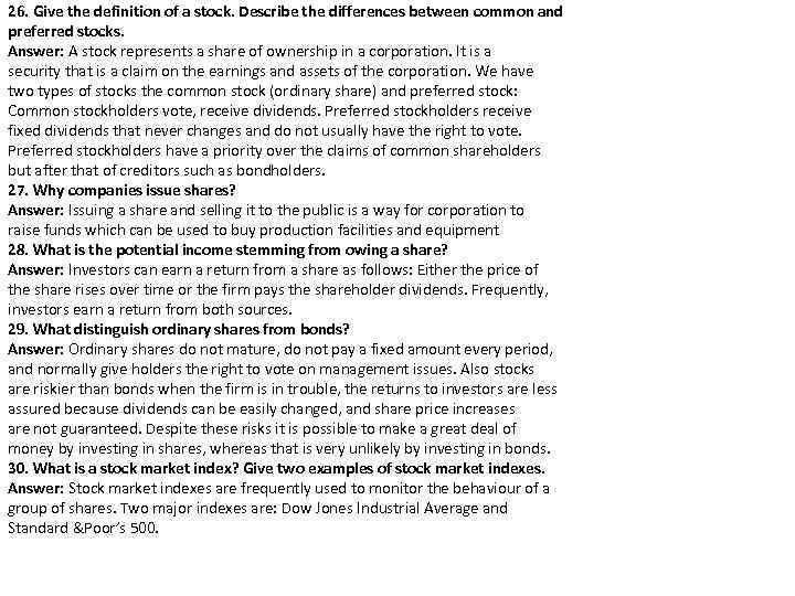 26. Give the definition of a stock. Describe the differences between common and preferred