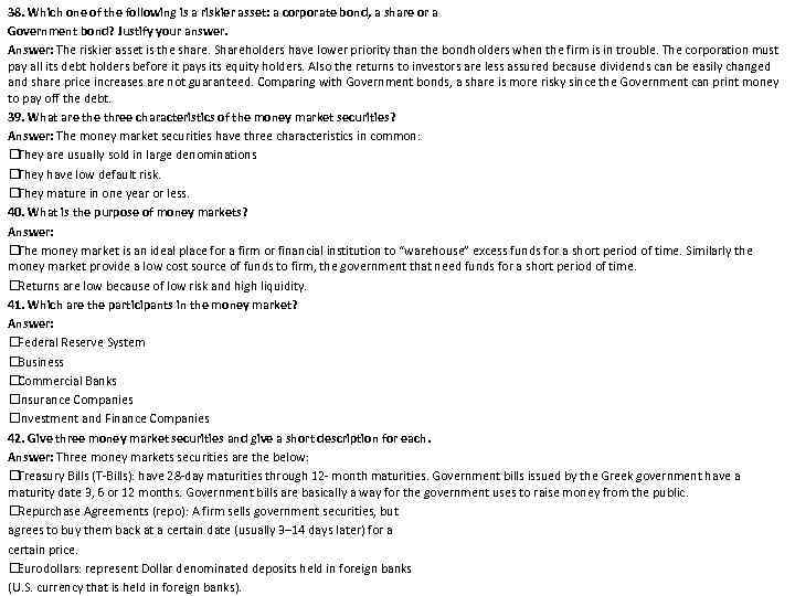 38. Which one of the following is a riskier asset: a corporate bond, a