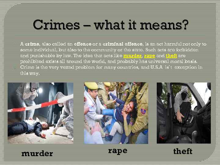 Crimes – what it means? A crime, also called an offence or a criminal