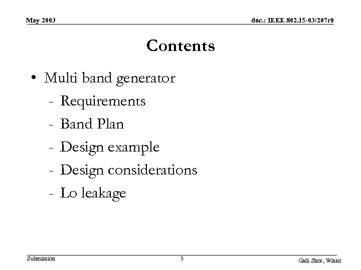 May 2003 doc. : IEEE 802. 15 -03/207 r 0 Contents • Multi band