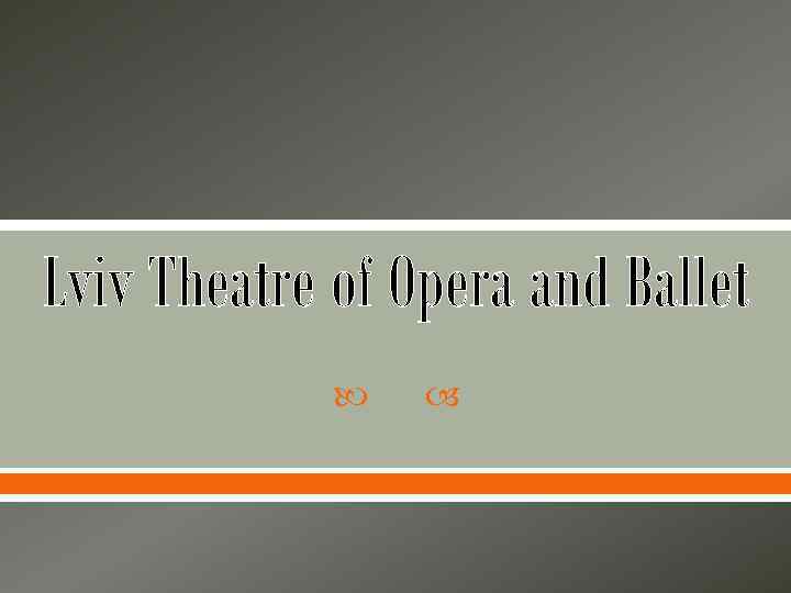 Lviv Theatre of Opera and Ballet 