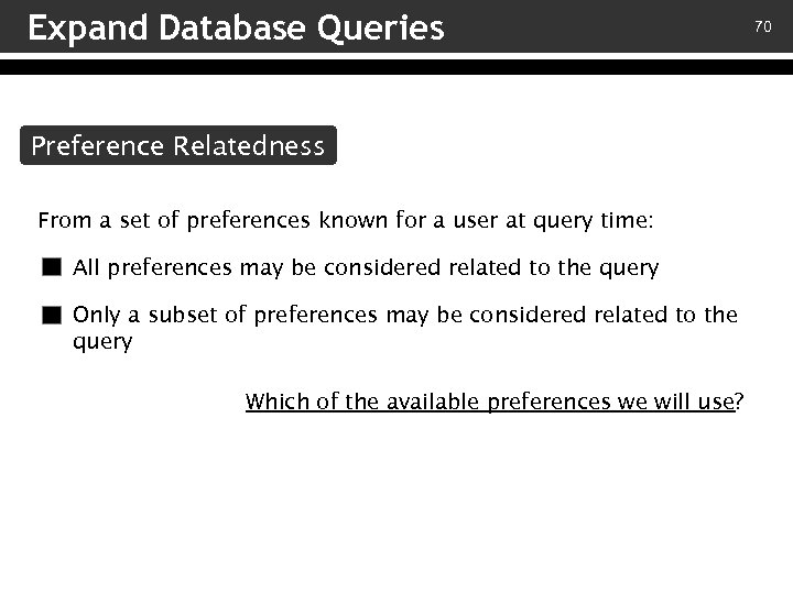 Expand Database Queries Preference Relatedness From a set of preferences known for a user