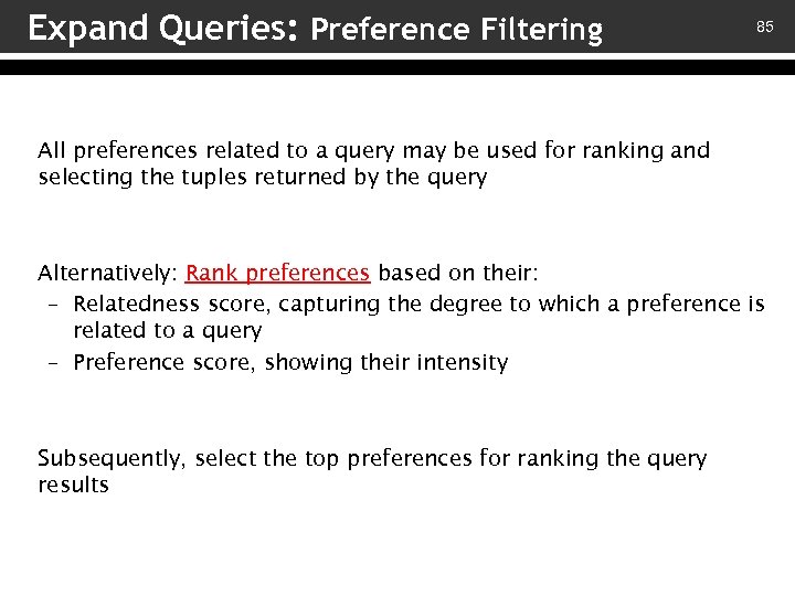 Expand Queries: Preference Filtering 85 All preferences related to a query may be used