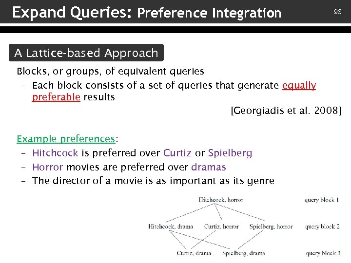 Expand Queries: Preference Integration 93 A Lattice-based Approach Blocks, or groups, of equivalent queries