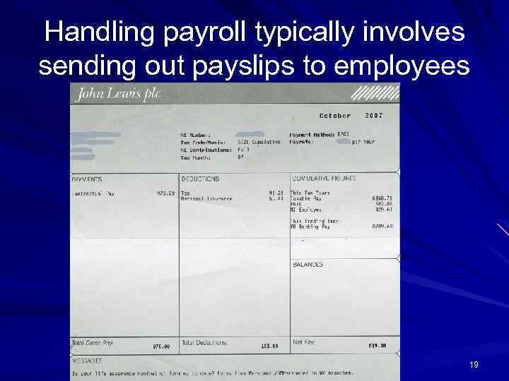 Handling payroll typically involves sending out payslips to employees 19 