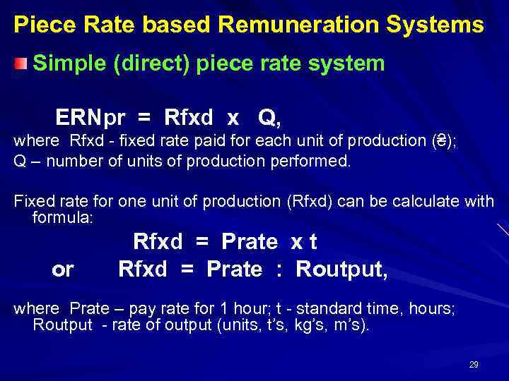 Piece Rate based Remuneration Systems Simple (direct) piece rate system ERNpr = Rfxd х