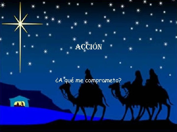 acción ¿A qué me comprometo? 