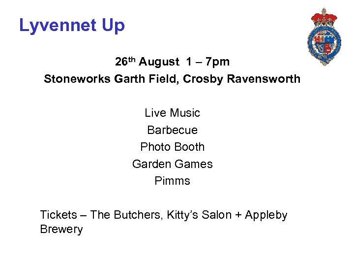 Lyvennet Up 26 th August 1 – 7 pm Stoneworks Garth Field, Crosby Ravensworth