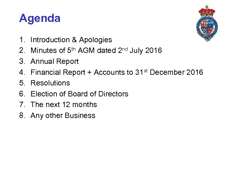 Agenda 1. 2. 3. 4. 5. 6. 7. 8. Introduction & Apologies Minutes of