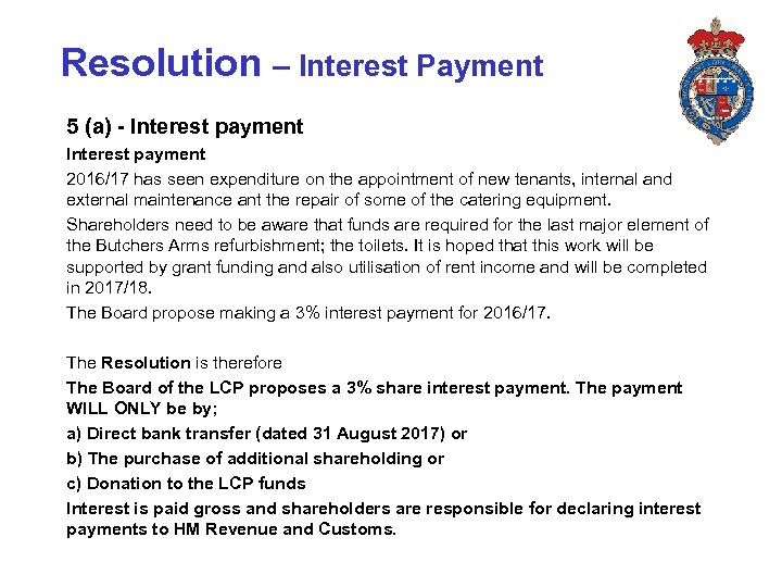 Resolution – Interest Payment 5 (a) - Interest payment 2016/17 has seen expenditure on