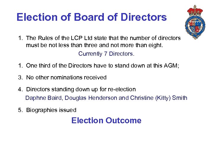 Election of Board of Directors 1. The Rules of the LCP Ltd state that