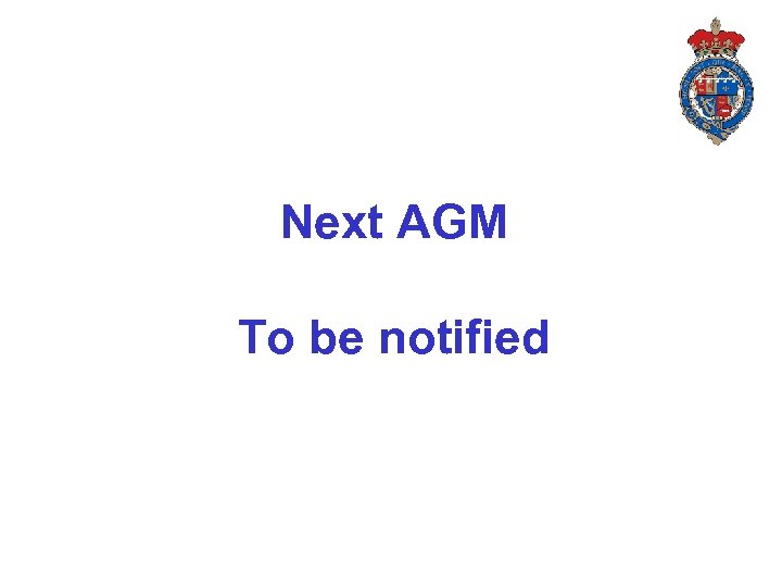 Next AGM To be notified 