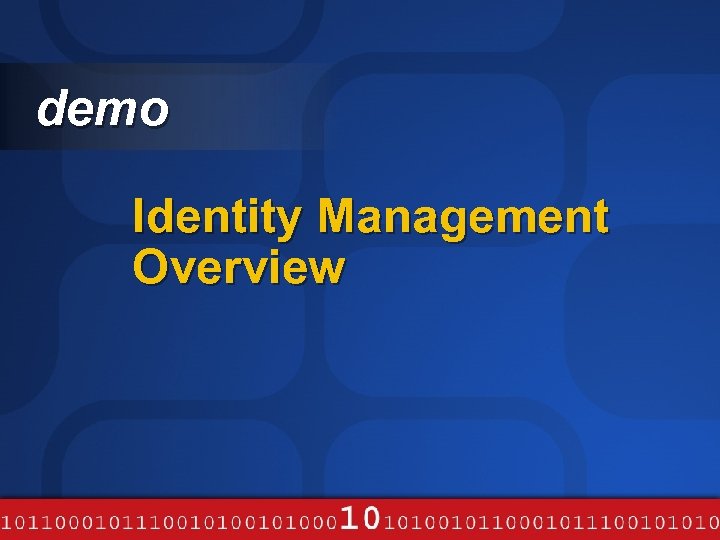 demo Identity Management Overview 